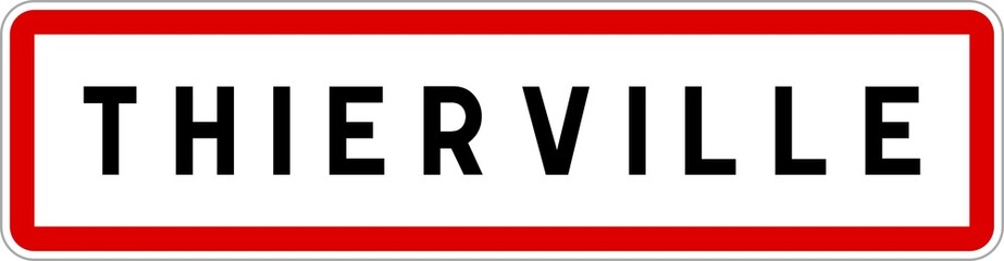 Obraz premium Panneau entrée ville agglomération Thierville / Town entrance sign Thierville