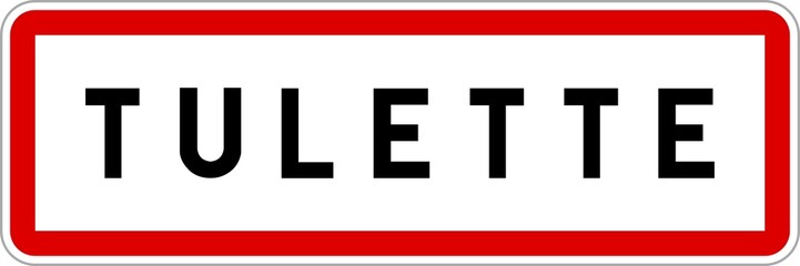 Obraz premium Panneau entrée ville agglomération Tulette / Town entrance sign Tulette