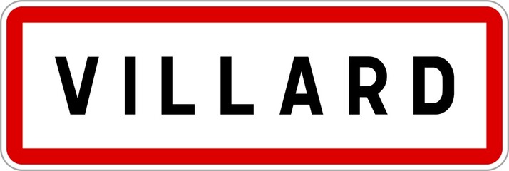 Panneau entrée ville agglomération Villard / Town entrance sign Villard