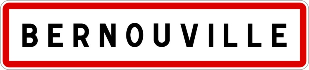 Panneau entrée ville agglomération Bernouville / Town entrance sign Bernouville