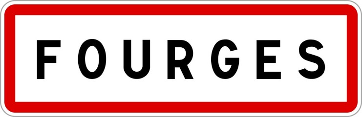 Panneau entrée ville agglomération Fourges / Town entrance sign Fourges