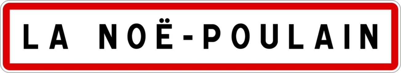 Panneau entrée ville agglomération La Noë-Poulain / Town entrance sign La Noë-Poulain