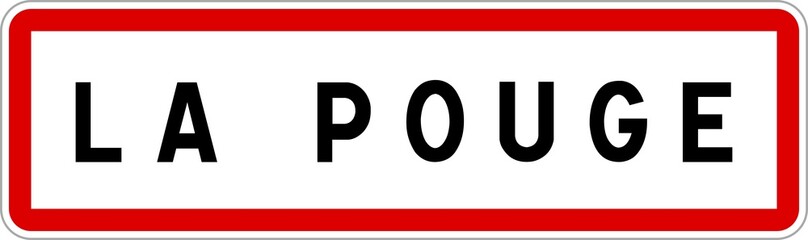 Panneau entrée ville agglomération La Pouge / Town entrance sign La Pouge