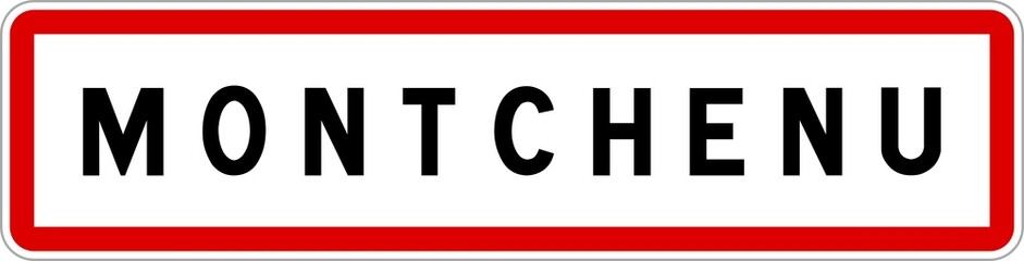 Panneau entrée ville agglomération Montchenu / Town entrance sign Montchenu