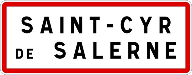 Panneau entrée ville agglomération Saint-Cyr-de-Salerne / Town entrance sign Saint-Cyr-de-Salerne