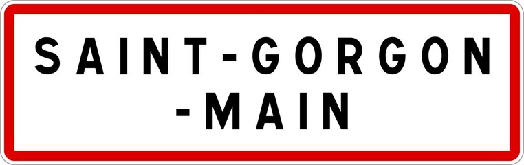 Panneau entrée ville agglomération Saint-Gorgon-Main / Town entrance sign Saint-Gorgon-Main