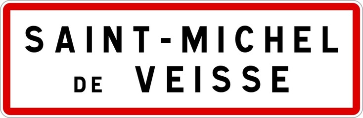 Panneau entrée ville agglomération Saint-Michel-de-Veisse / Town entrance sign Saint-Michel-de-Veisse