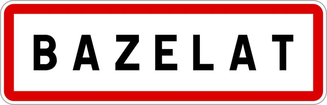 Panneau entrée ville agglomération Bazelat / Town entrance sign Bazelat