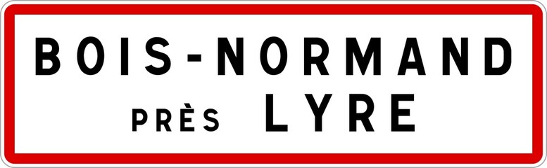 Panneau entrée ville agglomération Bois-Normand-près-Lyre / Town entrance sign Bois-Normand-près-Lyre