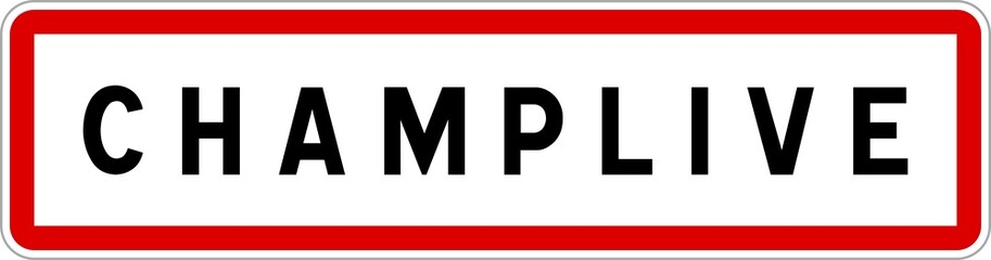 Panneau entrée ville agglomération Champlive / Town entrance sign Champlive
