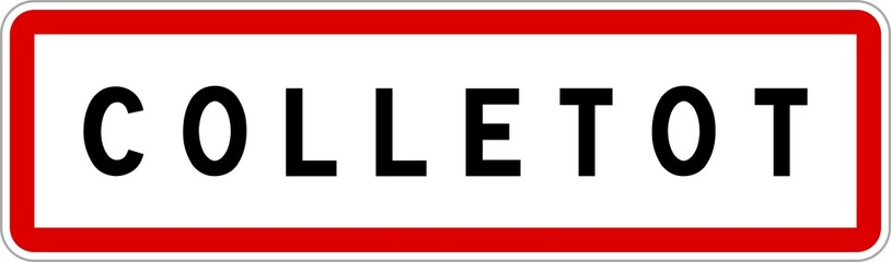Panneau entrée ville agglomération Colletot / Town entrance sign Colletot