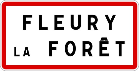Panneau entrée ville agglomération Fleury-la-Forêt / Town entrance sign Fleury-la-Forêt