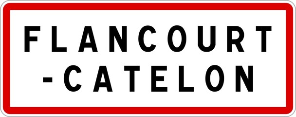 Panneau entrée ville agglomération Flancourt-Catelon / Town entrance sign Flancourt-Catelon