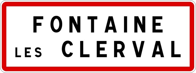 Panneau entrée ville agglomération Fontaine-lès-Clerval / Town entrance sign Fontaine-lès-Clerval