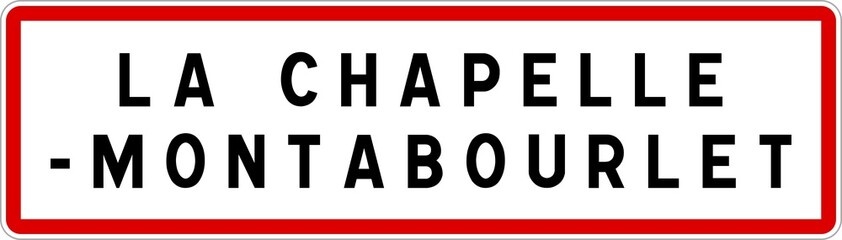 Panneau entrée ville agglomération La Chapelle-Montabourlet / Town entrance sign La Chapelle-Montabourlet