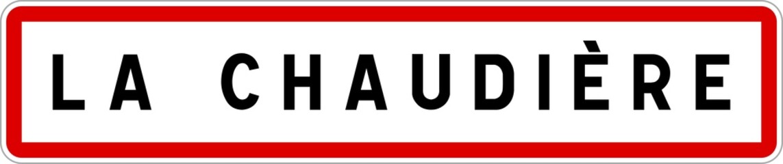 Panneau entr&eacute;e ville agglom&eacute;ration La Chaudi&egrave;re / Town entrance sign La Chaudi&egrave;re