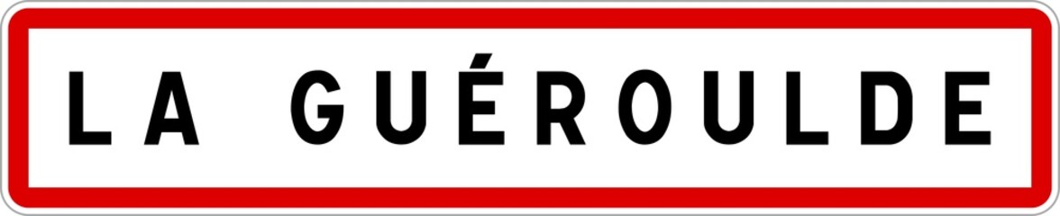 Panneau entrée ville agglomération La Guéroulde / Town entrance sign La Guéroulde