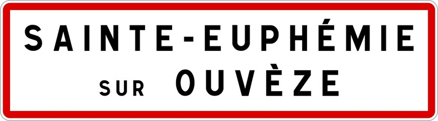 Panneau entrée ville agglomération Sainte-Euphémie-sur-Ouvèze / Town entrance sign Sainte-Euphémie-sur-Ouvèze