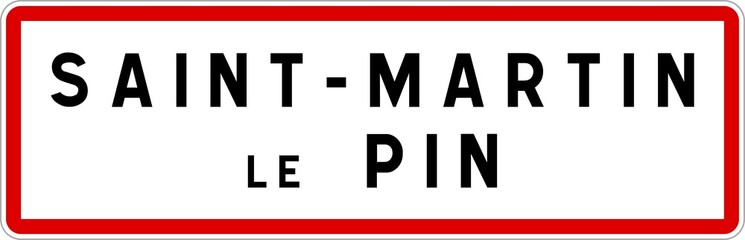 Panneau entrée ville agglomération Saint-Martin-le-Pin / Town entrance sign Saint-Martin-le-Pin