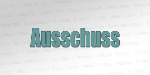 Politischer Begriff - Ausschuss
