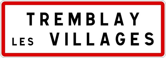 Panneau entrée ville agglomération Tremblay-les-Villages / Town entrance sign Tremblay-les-Villages