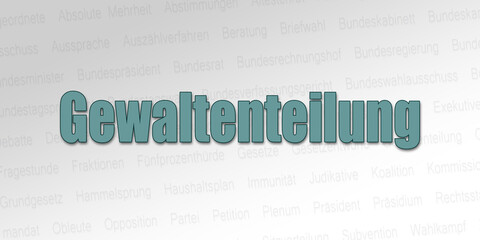 Politischer Begriff - Gewaltenteilung