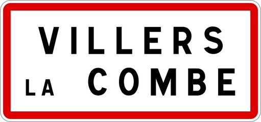 Panneau entrée ville agglomération Villers-la-Combe / Town entrance sign Villers-la-Combe