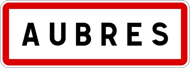 Panneau entrée ville agglomération Aubres / Town entrance sign Aubres
