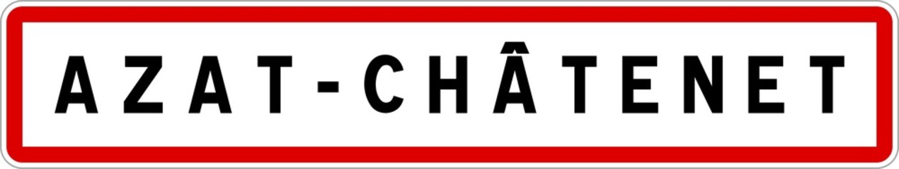 Panneau entrée ville agglomération Azat-Châtenet / Town entrance sign Azat-Châtenet