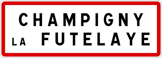 Fototapeta premium Panneau entrée ville agglomération Champigny-la-Futelaye / Town entrance sign Champigny-la-Futelaye