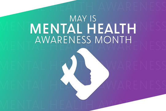 May Is Mental Health Awareness Month. Vector Illustration. Holiday Poster.