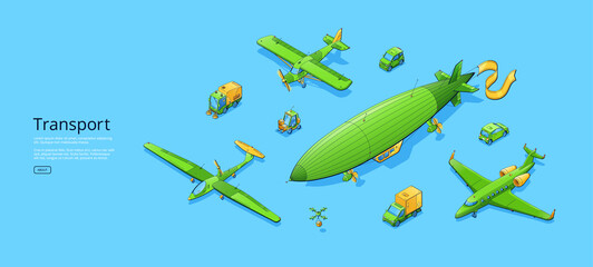 Transport poster with airplanes, blimp, truck, car, sweeper, drones, and forklift. Vector banner with isometric illustration of propeller planes, mini auto, airship, and van - obrazy, fototapety, plakaty
