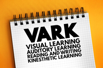 VARK Learning Styles model - was designed to help students and others learn more about their individual learning preferences, acronym concept on notepad - obrazy, fototapety, plakaty