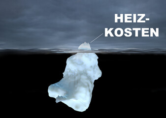 Iceberg with the word heating costs / Iceberg with the word Heizkosten costs  /concept energy
