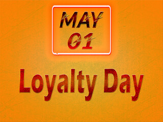 01 May, Loyalty Day, Text Effect on orange Background