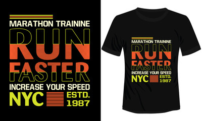 Run Faster Typography T-shirt Design Vector Illustration