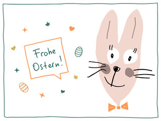 Cute funny Easter bunny with the inscription Frohe Ostern, which means Happy Easter in German. Handwritten lettering in a speech bubble decorated with painted Easter eggs, hearts and stars.