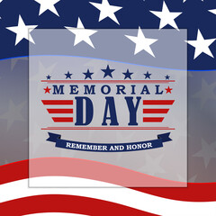 Memorial Day Remember and Honor inscription with stars and stripes. Background for celebration USA national holiday - Memorial Day. Template for invitation, greeting card design. Vector illustration.