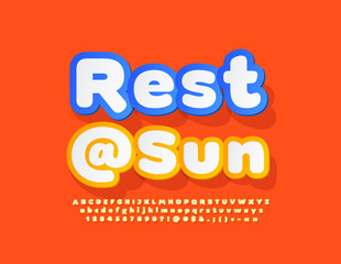 Vector bright banner Rest and Sun. Yellow and White creative Font. Sticker style Alphabet Letters, Numbers and Symbols set