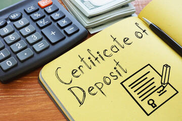 Certificate of deposit CD is shown on the photo using the text