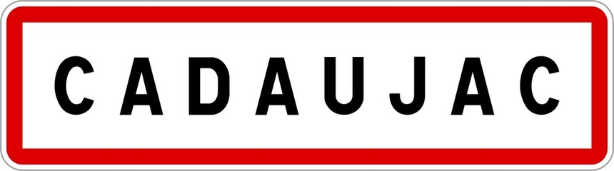 Panneau entrée ville agglomération Cadaujac / Town entrance sign Cadaujac