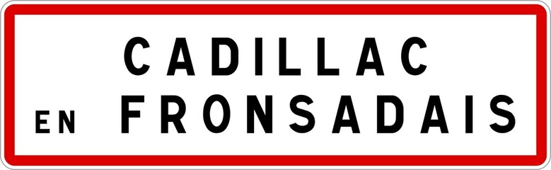 Panneau entrée ville agglomération Cadillac-en-Fronsadais / Town entrance sign Cadillac-en-Fronsadais