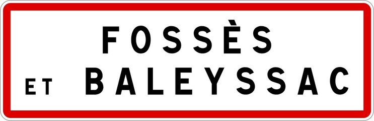 Panneau entrée ville agglomération Fossès-et-Baleyssac / Town entrance sign Fossès-et-Baleyssac
