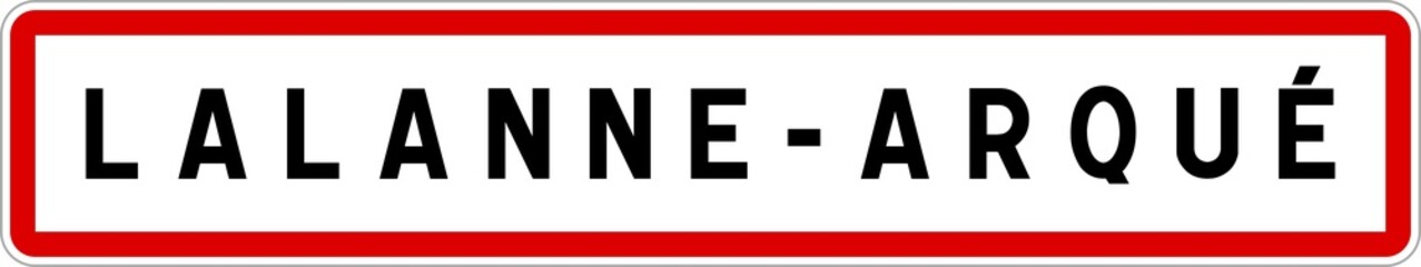 Panneau entrée ville agglomération Lalanne-Arqué / Town entrance sign Lalanne-Arqué