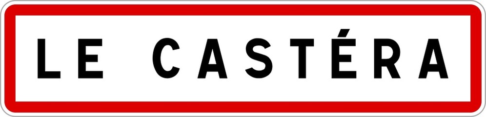 Panneau entrée ville agglomération Le Castéra / Town entrance sign Le Castéra