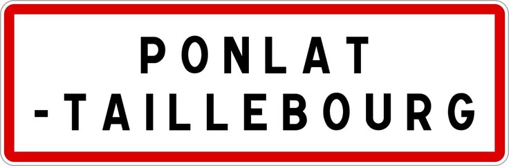 Panneau entrée ville agglomération Ponlat-Taillebourg / Town entrance sign Ponlat-Taillebourg