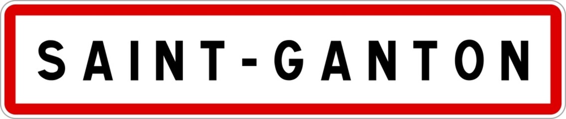 Panneau entrée ville agglomération Saint-Ganton / Town entrance sign Saint-Ganton