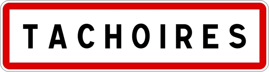 Panneau entrée ville agglomération Tachoires / Town entrance sign Tachoires