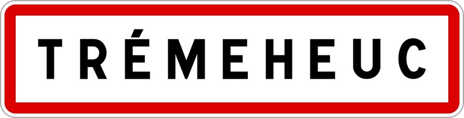 Panneau entrée ville agglomération Trémeheuc / Town entrance sign Trémeheuc