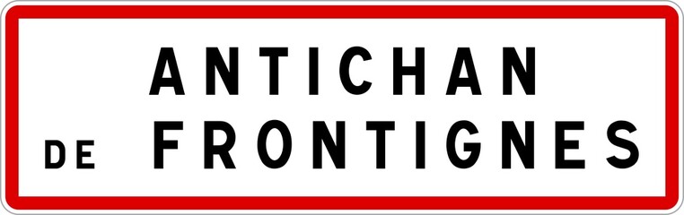 Panneau entrée ville agglomération Antichan-de-Frontignes / Town entrance sign Antichan-de-Frontignes
